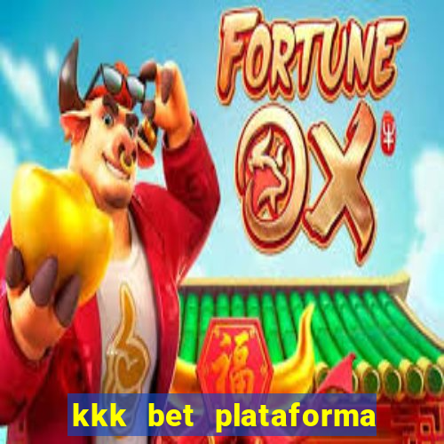 kkk bet plataforma de jogos